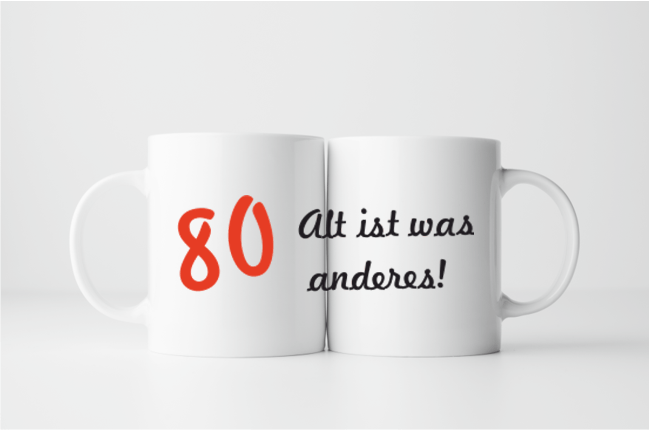 Bedruckte Tasse zum 80. Geburtstag Alt ist was anderes