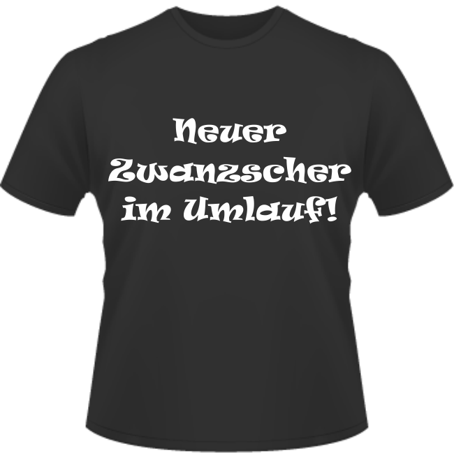 Bedrucktes T-Shirt zum 20. Geburtstag Neuer Zwanzscher im Umlauf